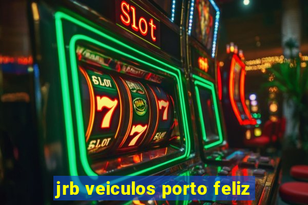 jrb veiculos porto feliz